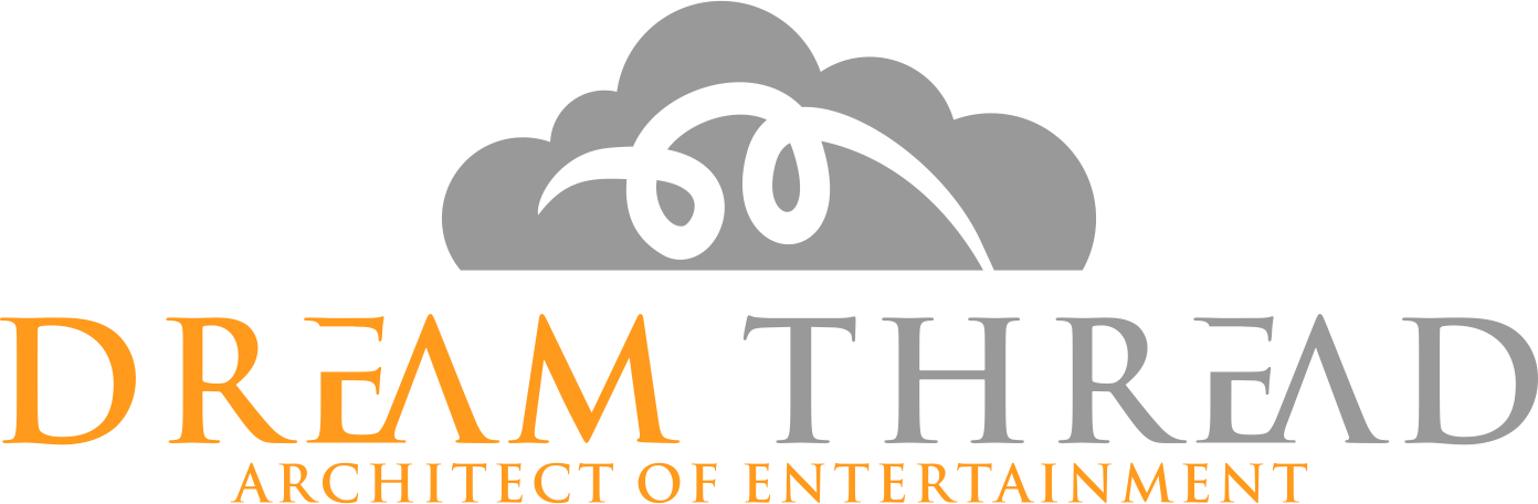 Dream Thread - Architect of Entertainment